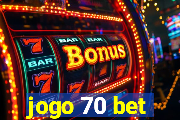 jogo 70 bet